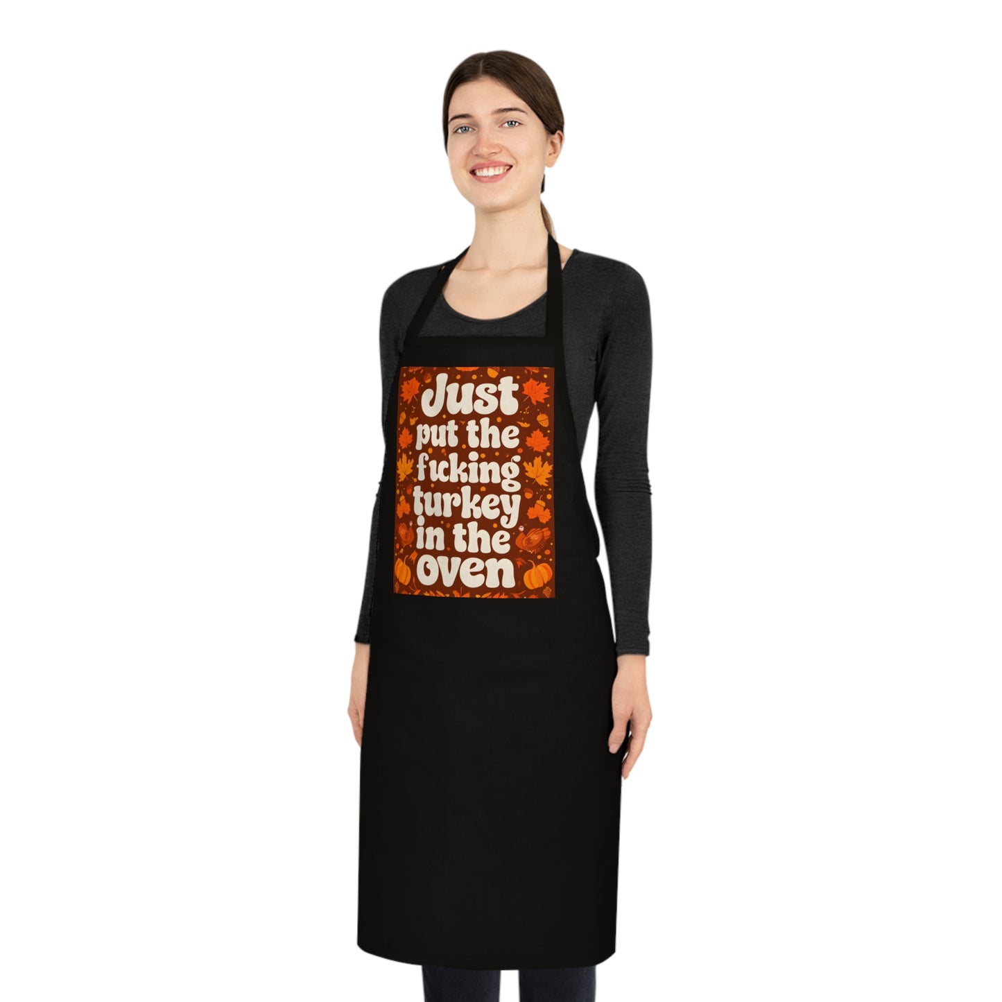 Thanksgiving Apron - Fall Edition 'Just Put the Turkey in the Oven