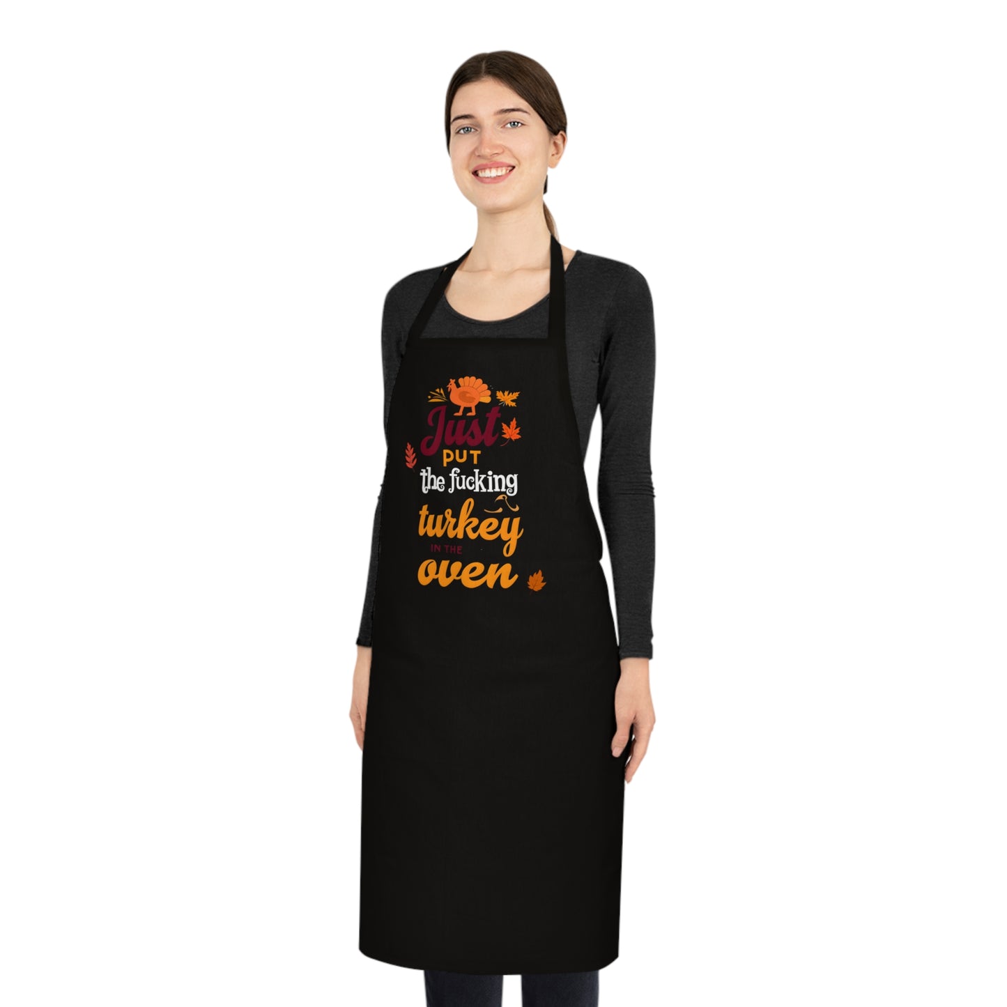 Fall Vibes Apron - 'Just Put the Turkey in the Oven' Edition