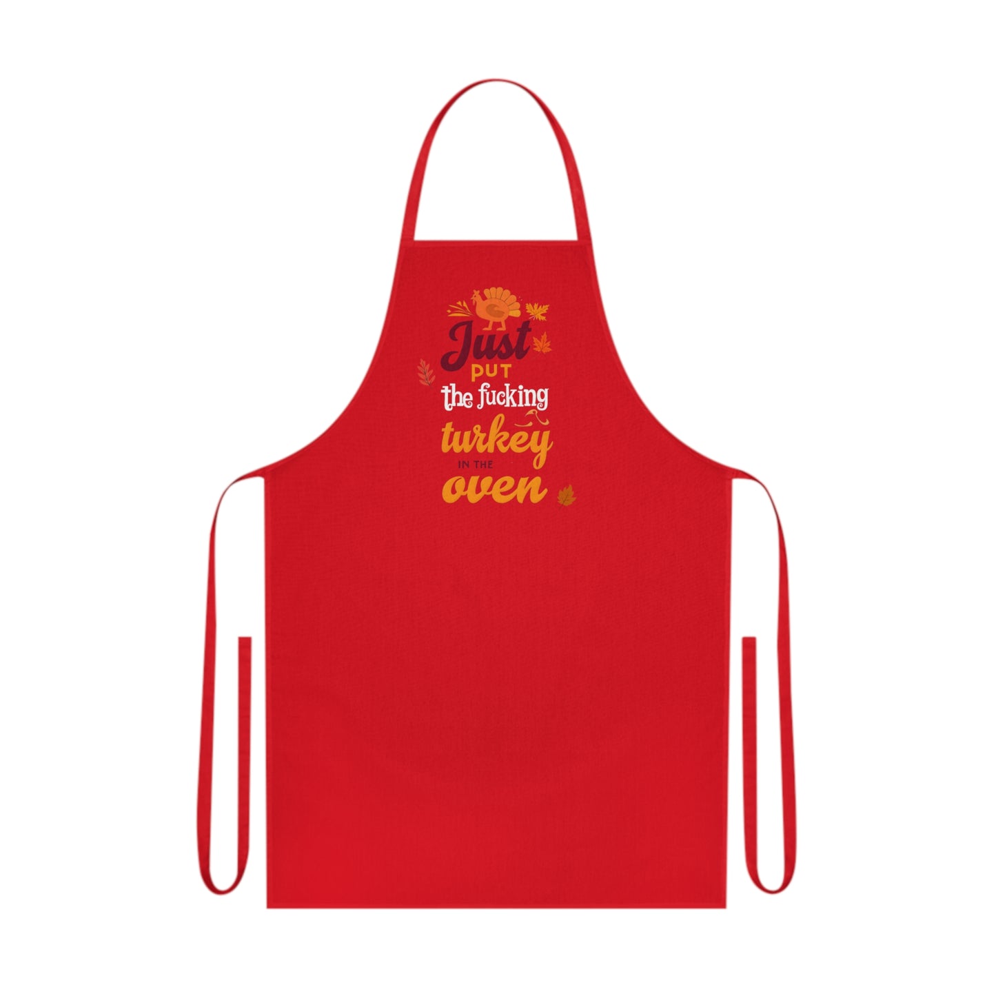 Fall Vibes Apron - 'Just Put the Turkey in the Oven' Edition