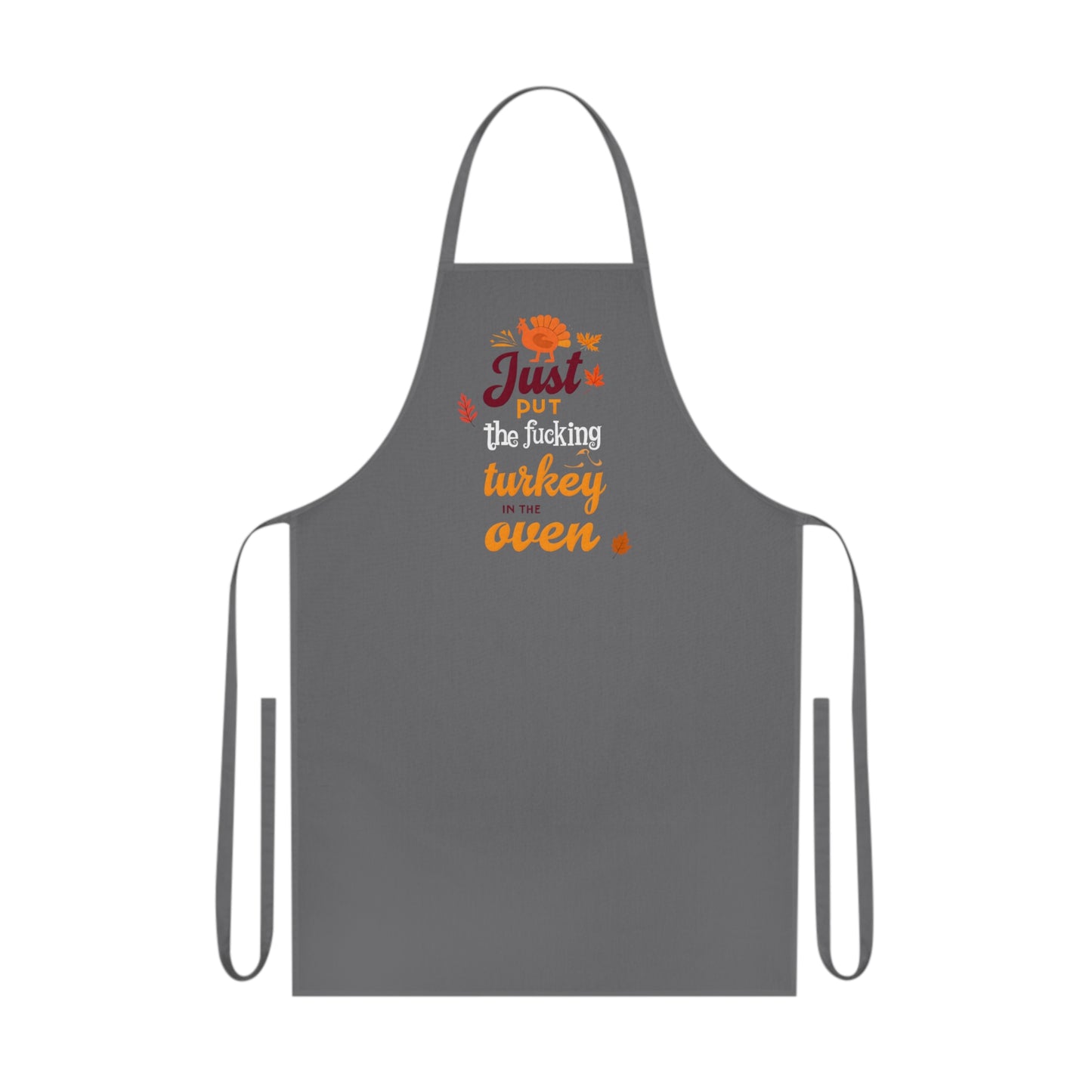 Fall Vibes Apron - 'Just Put the Turkey in the Oven' Edition