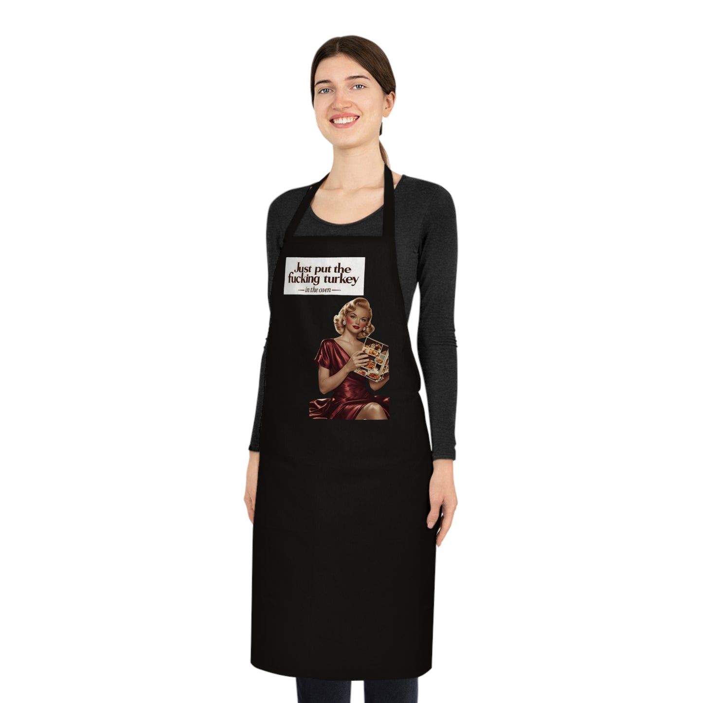 Thanksgiving Viral Apron - 'Just Put the Turkey in the Oven